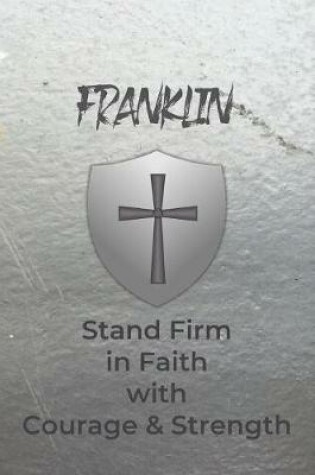 Cover of Franklin Stand Firm in Faith with Courage & Strength