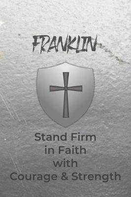 Book cover for Franklin Stand Firm in Faith with Courage & Strength