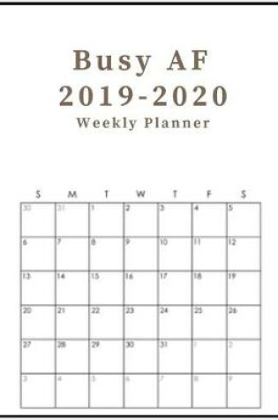 Cover of Busy AF 2019-2020 weekly planner