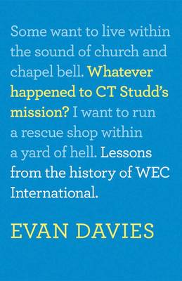 Book cover for Whatever Happened to C. T. Studd's Mission?