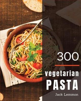 Cover of Vegetarian Pasta 300