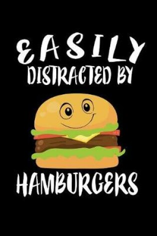 Cover of Easily Distracted By Hamburgers