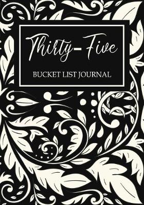 Book cover for Thirty-Five Bucket List Journal