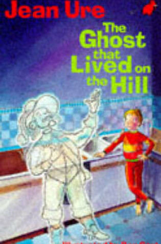 Cover of The Ghost That Lived on the Hill