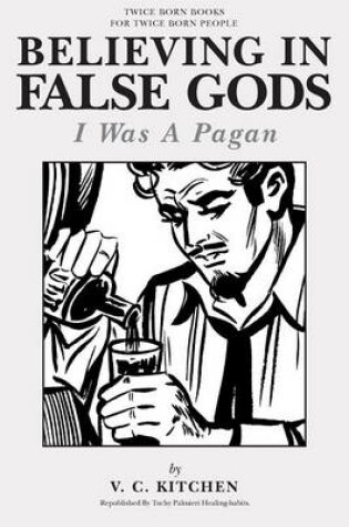 Cover of Believing in False Gods