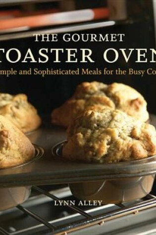 Cover of The Gourmet Toaster Oven