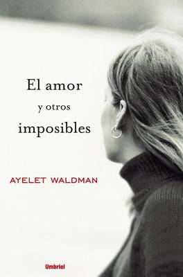 Book cover for El Amor y Otros Imposibles