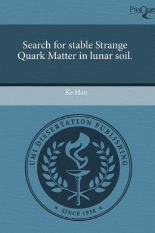 Cover of Search for Stable Strange Quark Matter in Lunar Soil