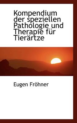 Book cover for Kompendium Der Speziellen Pathologie Und Therapie Fur Tierartze