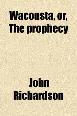 Book cover for Wacousta, Or, the Prophecy; An Indian Tale