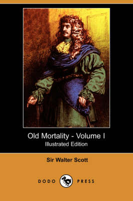 Book cover for Old Mortality - Volume I(Dodo Press)