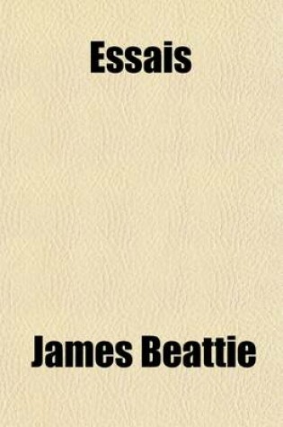 Cover of Essais; On Poetry and Music, as They Affect the Mind on Laughter, and Ludicrous Composition on the Utility of Classical Learning