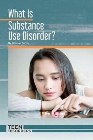Cover of What Is Substance Use Disorder?