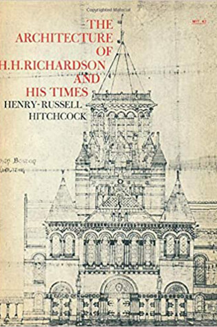 Cover of The Architecture of H. H. Richardson and His Times, second edition