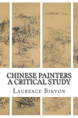 Book cover for Chinese Painters a Critical Study
