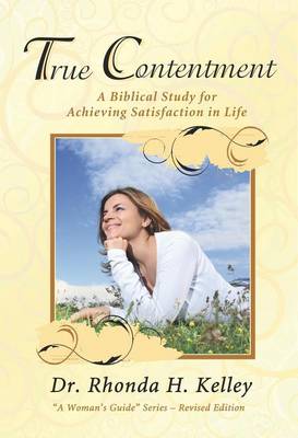 Book cover for True Contentment: A Biblical Study for Achieving Satisfaction in Life