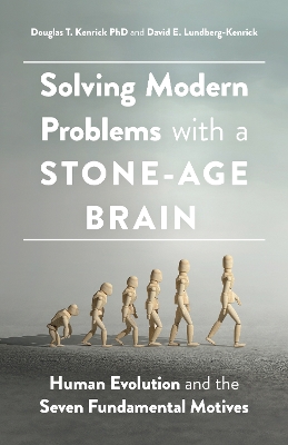 Cover of Solving Modern Problems With a Stone-Age Brain