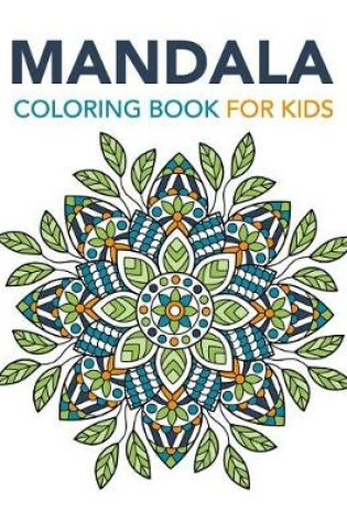 Cover of Mandala Coloring Book for Kids