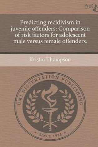 Cover of Predicting Recidivism in Juvenile Offenders