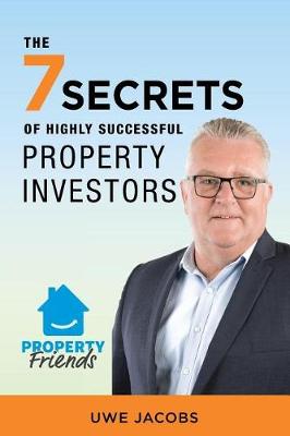 Cover of The 7 Secrets of Highly Successful Property Investors