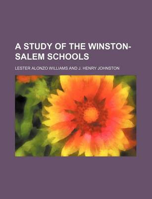 Book cover for A Study of the Winston-Salem Schools