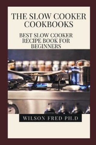 Cover of The Slow Cooker Cookbooks