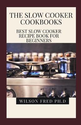 Book cover for The Slow Cooker Cookbooks