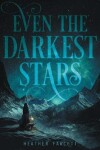 Book cover for Even the Darkest Stars