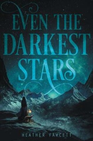 Cover of Even the Darkest Stars