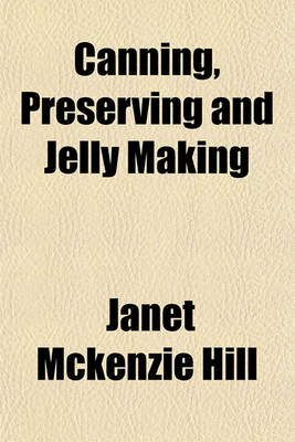 Book cover for Canning, Preserving and Jelly Making