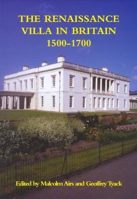 Book cover for The Renaissance Villa in Britain 1500-1700