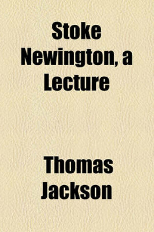 Cover of Stoke Newington, a Lecture