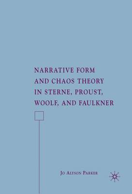 Book cover for Narrative Form and Chaos Theory in Sterne, Proust, Woolf, and Faulkner