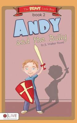 Book cover for The Brave Little Boy, Book 2, Andy and the Bully