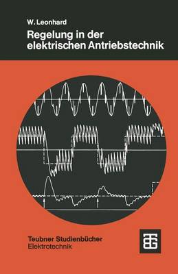 Book cover for Regelung in Der Elektrischen Antriebstechnik