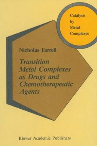 Cover of Transition Metal Complexes as Drugs and Chemotherapeutic Agents