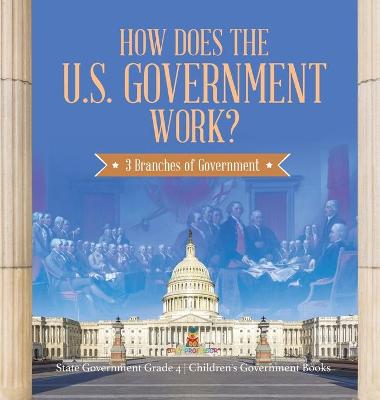 Cover of How Does the U.S. Government Work?