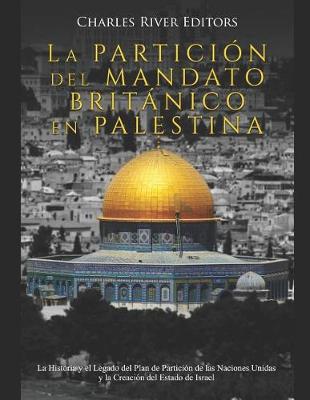 Book cover for La Partici n del Mandato Brit nico en Palestina