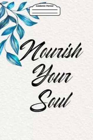 Cover of Academic Planner 2019-2020 - Nourish Your Soul