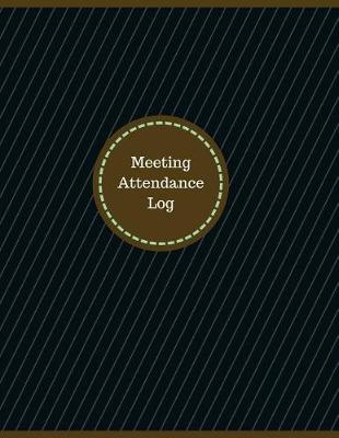 Cover of Meeting Attendance Log (Logbook, Journal - 126 pages, 8.5 x 11 inches)
