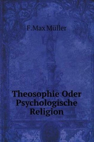 Cover of Theosophie Oder Psychologische Religion