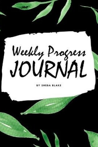 Cover of Weekly Progress Journal (8x10 Softcover Log Book / Tracker / Planner)