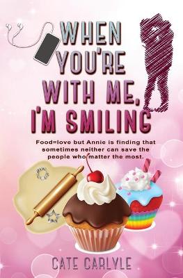 Book cover for When You're With Me, I'm Smiling