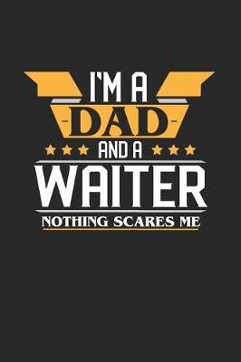 Book cover for I'm a Dad and a Waiter Nothing Scares Me