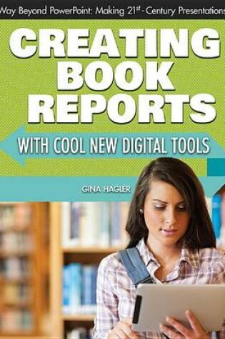 Cover of Creating Book Reports with Cool New Digital Tools