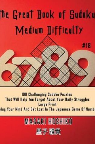 Cover of The Great Book of Sudokus - Medium Difficulty #18