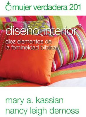 Book cover for Mujer Verdadera 201: Diseno Interior