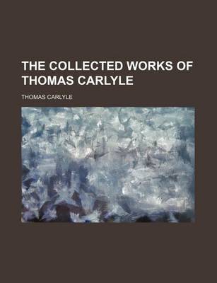 Book cover for The Collected Works of Thomas Carlyle (Volume 15)