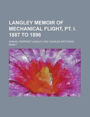 Book cover for Langley Memoir of Mechanical Flight, PT. I. 1887 to 1896