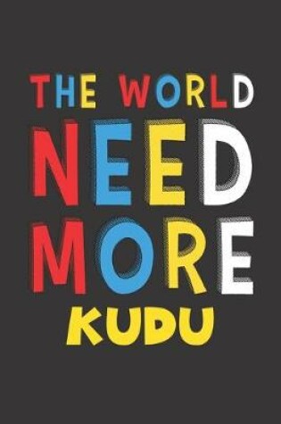 Cover of The World Need More Kudu